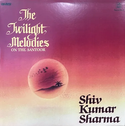 THE TWILIGHT MELODIES SHIV KUMAR VINYL LP